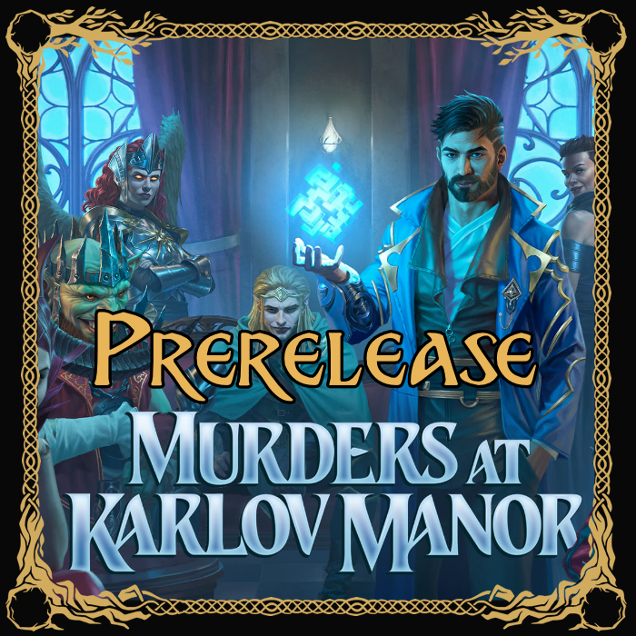 04.02. Murders at Karlov Manor Prerelease